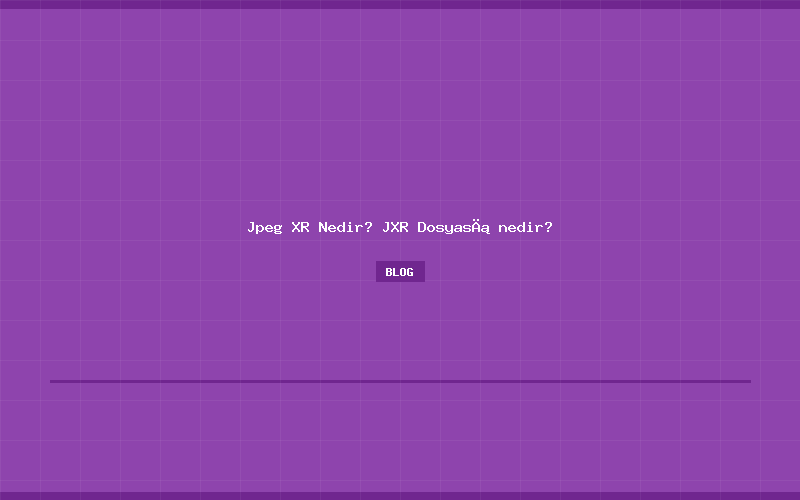 Jpeg XR Nedir? JXR Dosyası nedir?